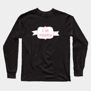 I´m Yours, pink Long Sleeve T-Shirt